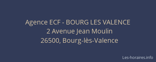 Agence ECF - BOURG LES VALENCE