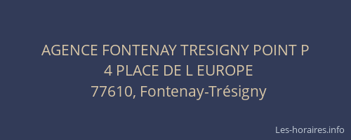 AGENCE FONTENAY TRESIGNY POINT P