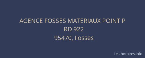 AGENCE FOSSES MATERIAUX POINT P