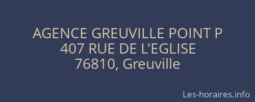AGENCE GREUVILLE POINT P