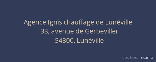 Agence Ignis chauffage de Lun&eacute;ville