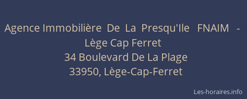 Agence Immobili&egrave;re  De  La  Presqu'Ile   FNAIM   -   L&egrave;ge Cap Ferret