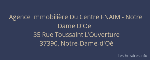 Agence Immobilière Du Centre FNAIM - Notre Dame D'Oe