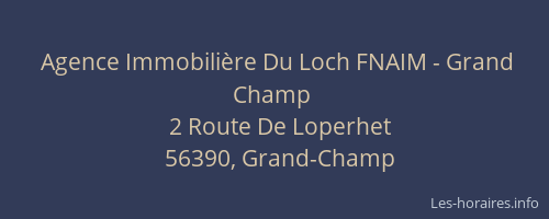 Agence Immobili&egrave;re Du Loch FNAIM - Grand Champ