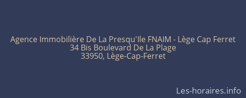 Agence Immobilière De La Presqu'Ile FNAIM - Lège Cap Ferret