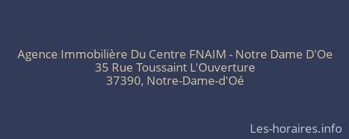 Agence Immobilière Du Centre FNAIM - Notre Dame D'Oe