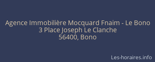 Agence Immobilière Mocquard Fnaim - Le Bono