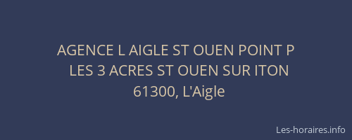 AGENCE L AIGLE ST OUEN POINT P