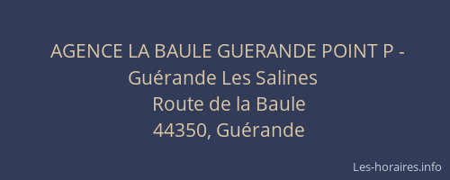 AGENCE LA BAULE GUERANDE POINT P - Guérande Les Salines