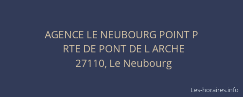 AGENCE LE NEUBOURG POINT P