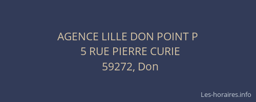 AGENCE LILLE DON POINT P