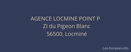 AGENCE LOCMINE POINT P