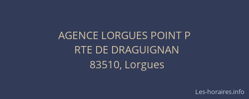 AGENCE LORGUES POINT P