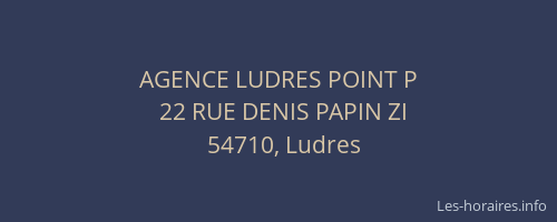 AGENCE LUDRES POINT P