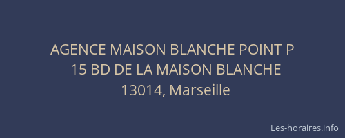 AGENCE MAISON BLANCHE POINT P