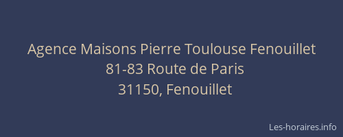 Agence Maisons Pierre Toulouse Fenouillet