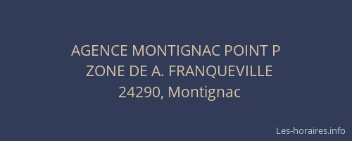 AGENCE MONTIGNAC POINT P