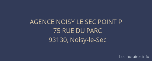 AGENCE NOISY LE SEC POINT P