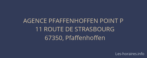 AGENCE PFAFFENHOFFEN POINT P