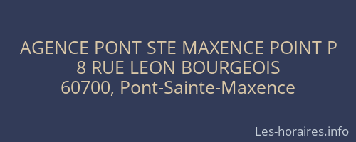 AGENCE PONT STE MAXENCE POINT P