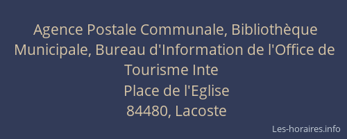 Agence Postale Communale, Biblioth&egrave;que Municipale, Bureau d'Information de l'Office de Tourisme Inte