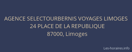 AGENCE SELECTOURBERNIS VOYAGES LIMOGES
