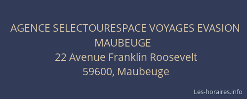 AGENCE SELECTOURESPACE VOYAGES EVASION MAUBEUGE