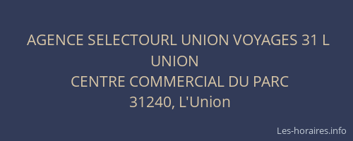 AGENCE SELECTOURL UNION VOYAGES 31 L UNION