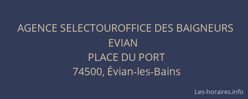 AGENCE SELECTOUROFFICE DES BAIGNEURS EVIAN