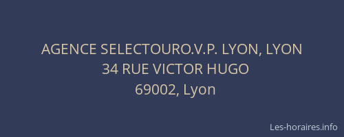 AGENCE SELECTOURO.V.P. LYON, LYON
