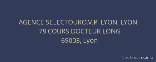 AGENCE SELECTOURO.V.P. LYON, LYON