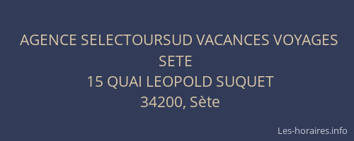 AGENCE SELECTOURSUD VACANCES VOYAGES SETE