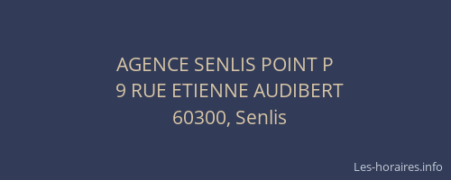 AGENCE SENLIS POINT P