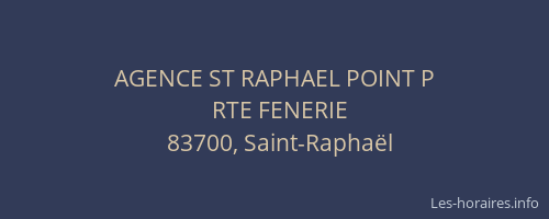 AGENCE ST RAPHAEL POINT P