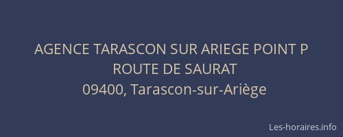 AGENCE TARASCON SUR ARIEGE POINT P