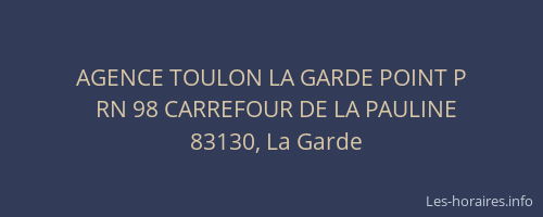 AGENCE TOULON LA GARDE POINT P