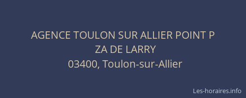 AGENCE TOULON SUR ALLIER POINT P