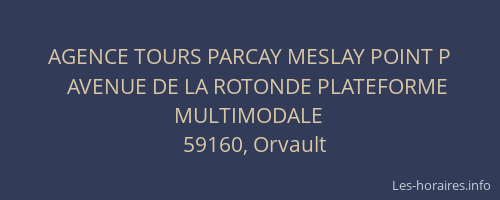 AGENCE TOURS PARCAY MESLAY POINT P