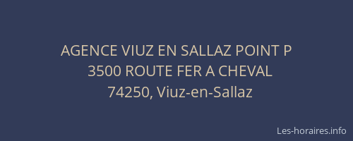 AGENCE VIUZ EN SALLAZ POINT P