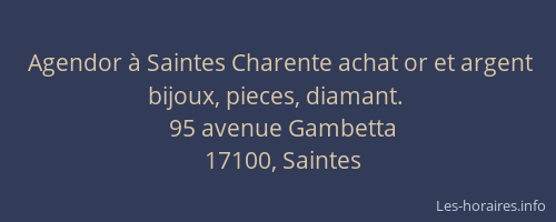 Agendor à Saintes Charente achat or et argent bijoux, pieces, diamant.
