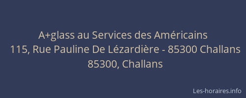 A+glass au Services des Américains
