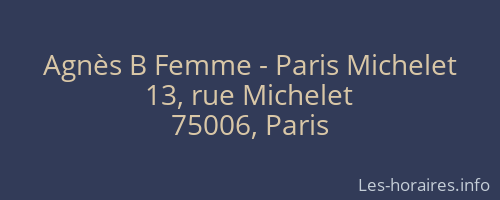 Agnès B Femme - Paris Michelet