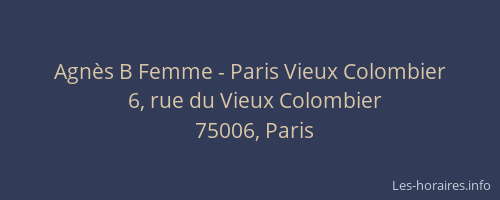 Agnès B Femme - Paris Vieux Colombier