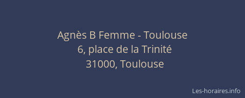 Agnès B Femme - Toulouse