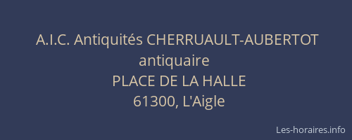 A.I.C. Antiquit&eacute;s CHERRUAULT-AUBERTOT antiquaire