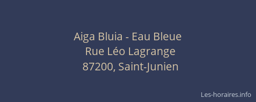Aiga Bluia - Eau Bleue