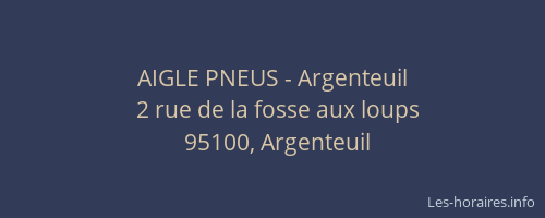 AIGLE PNEUS - Argenteuil