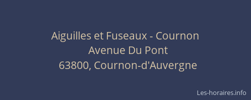 Aiguilles et Fuseaux - Cournon