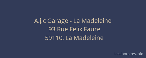 A.j.c Garage - La Madeleine