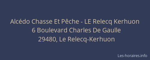 Alcédo Chasse Et Pêche - LE Relecq Kerhuon